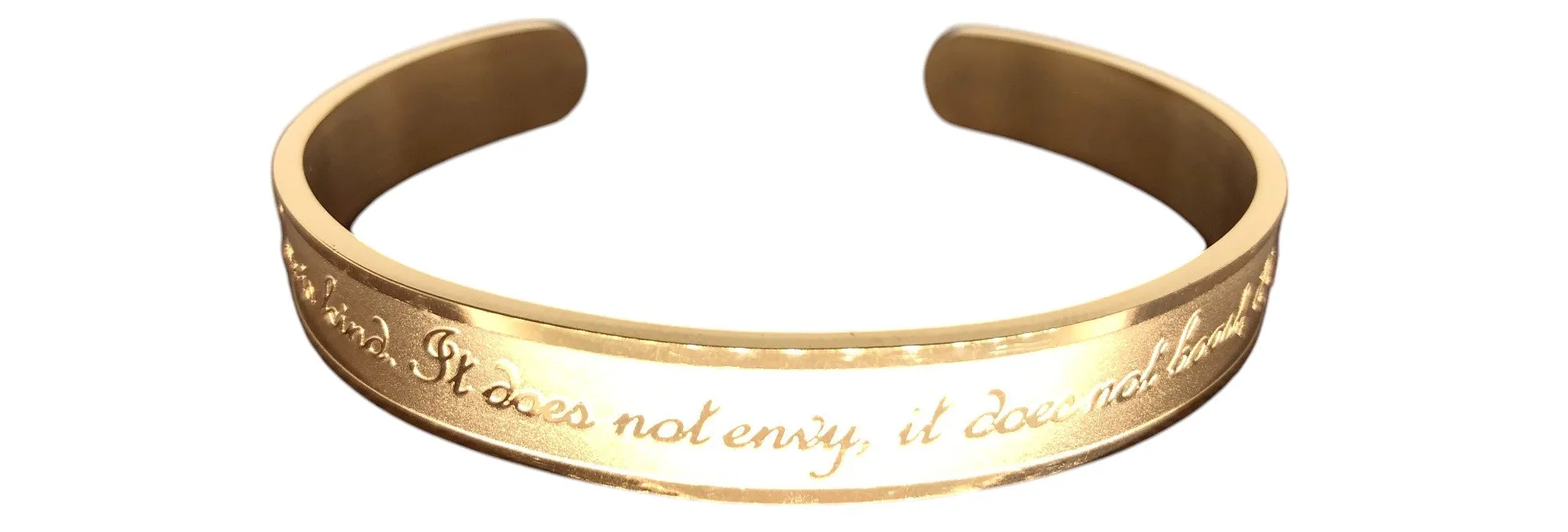 1 Corinthians 13:4 "Love is patient, Love is kind. It does not boast, it is not proud"