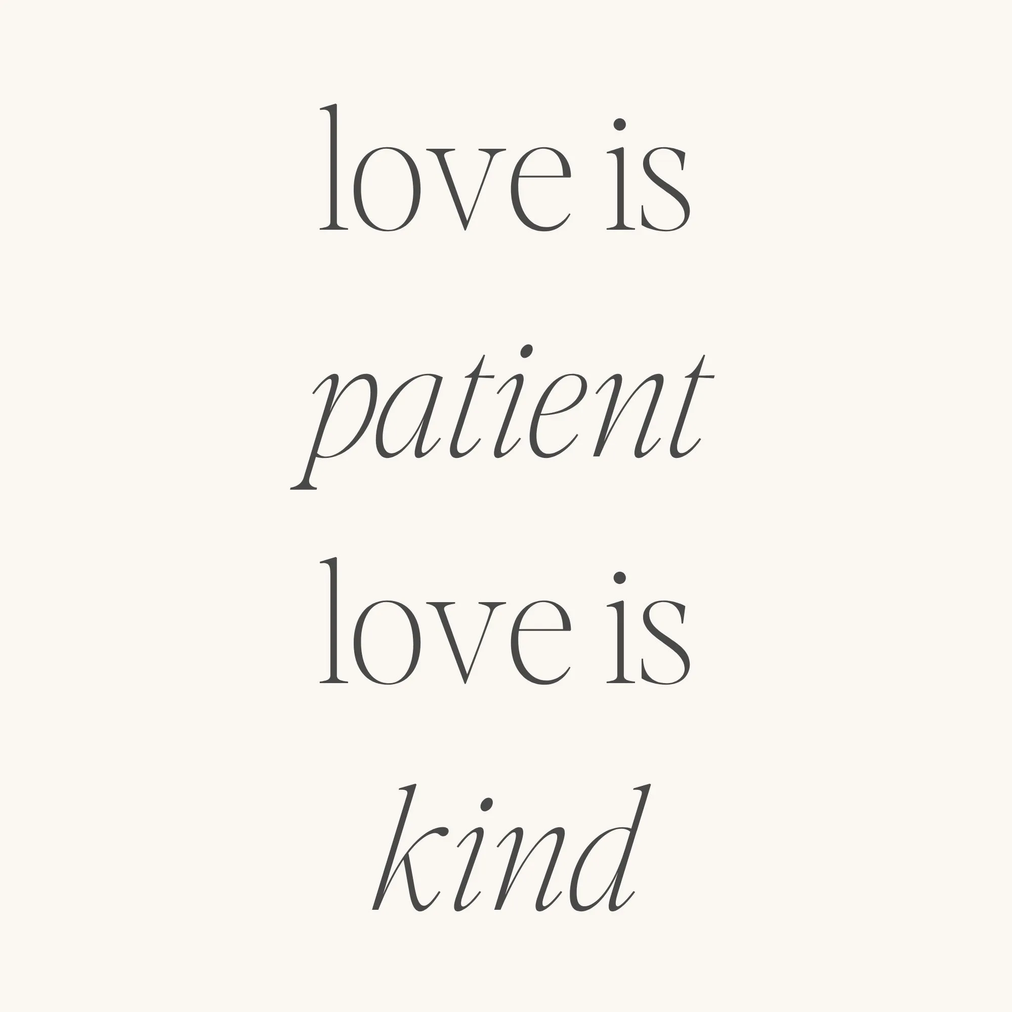 Love is Patient, Love is Kind